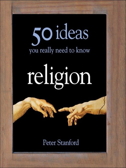 Title details for 50 Religion Ideas You Really Need to Know by Peter Stanford - Available